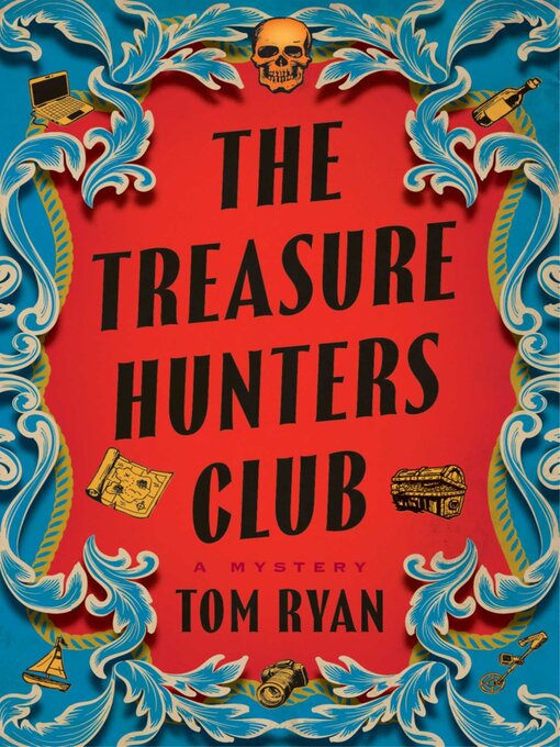 Title details for The Treasure Hunters Club by Tom Ryan - Wait list